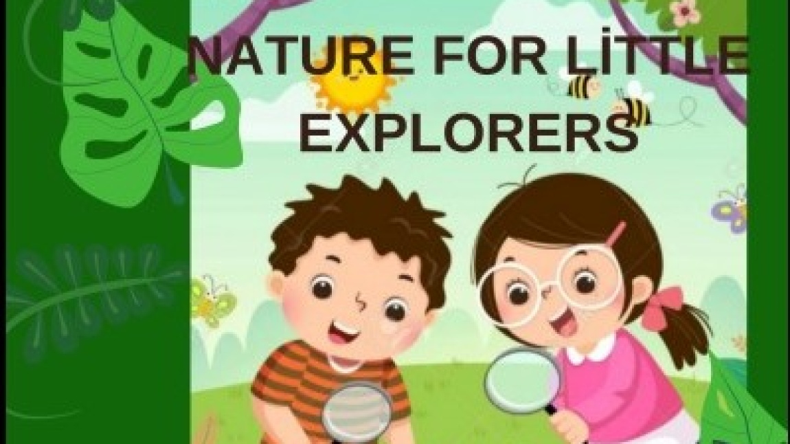 Nature for Little Explorers eTwinning Projesi